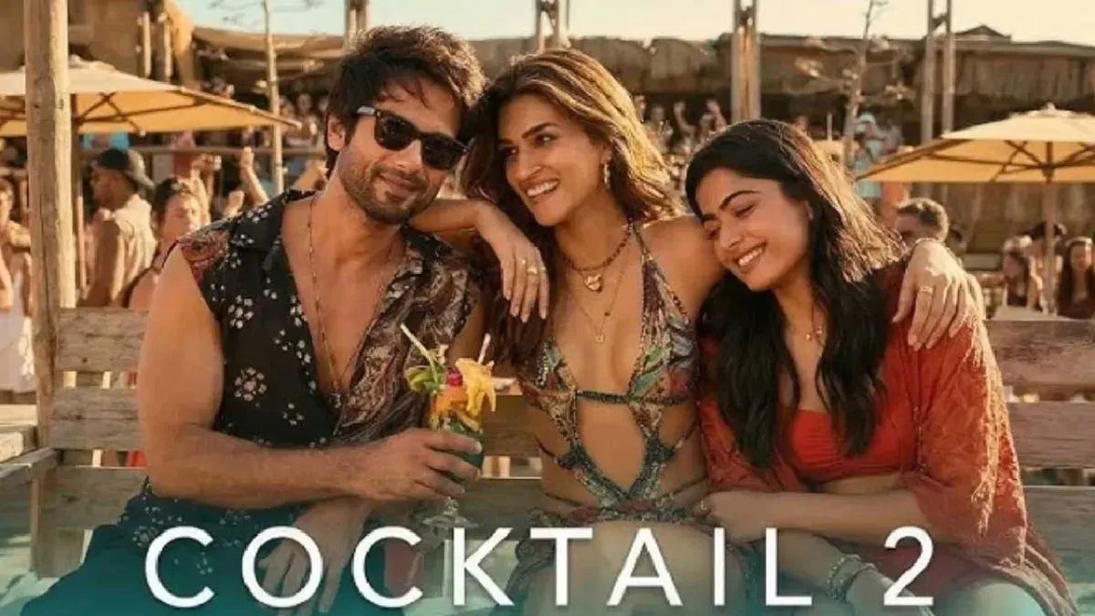 मॉडर्न लव और लॉयल्टी टेस्ट ... अगर ‘कॉकटेल-2’, देखने का प्लान है तो पहले पढ़ें यह रिव्यू