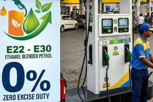 E22, E25, E27 और E30 एथेनॉल युक्त पेट्रोल पर सरकार ने एक्साइज ड्यूटी शून्य की
